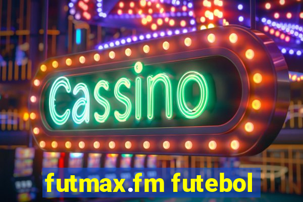 futmax.fm futebol